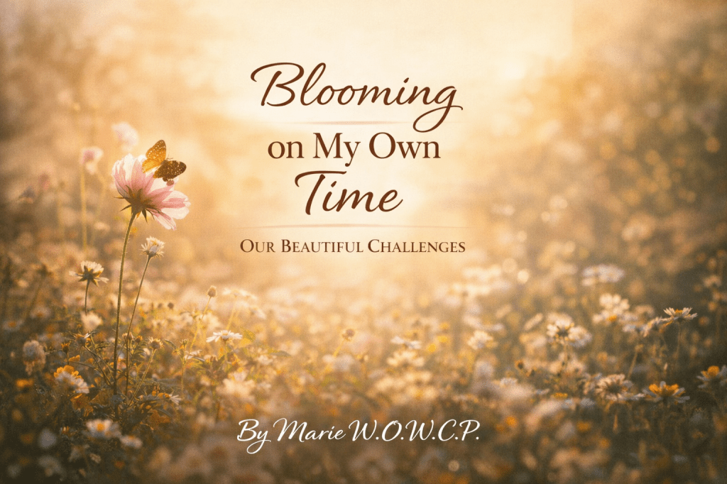 Blooming on My Own Time